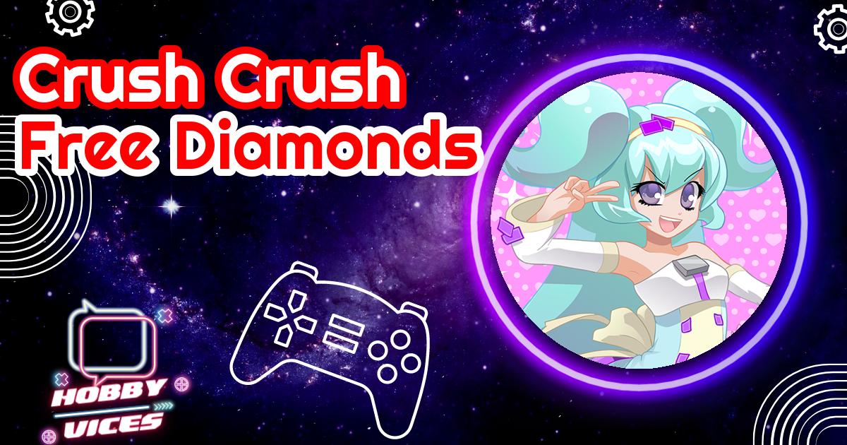 crush crush free diamonds