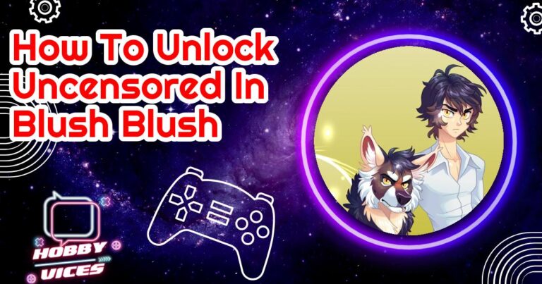 How To Unlock Uncensored In Blush Blush